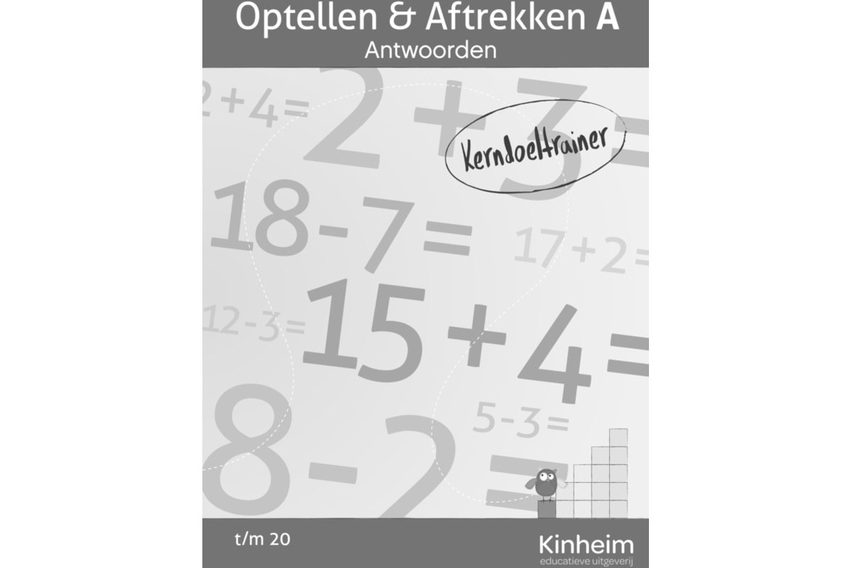 Kerndoeltrainer Optellen & Aftrekken A antwoorden