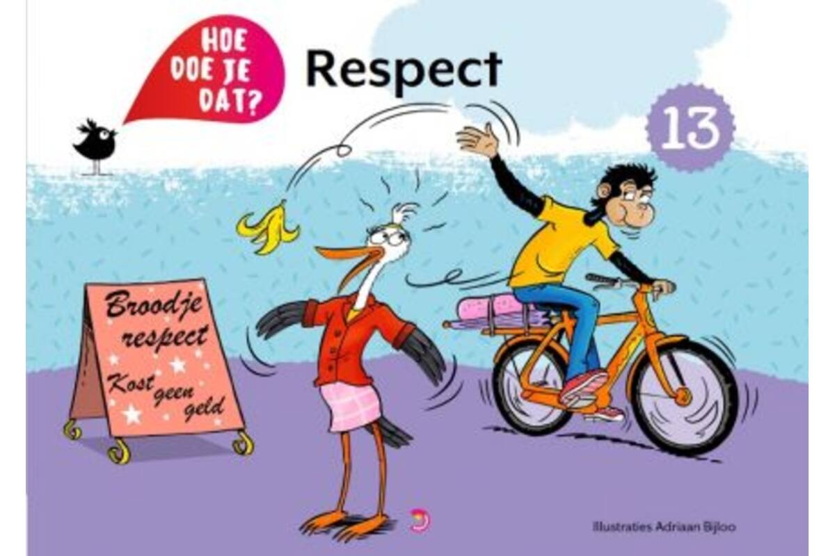 Hoe doe je dat? - Deel 13: Respect