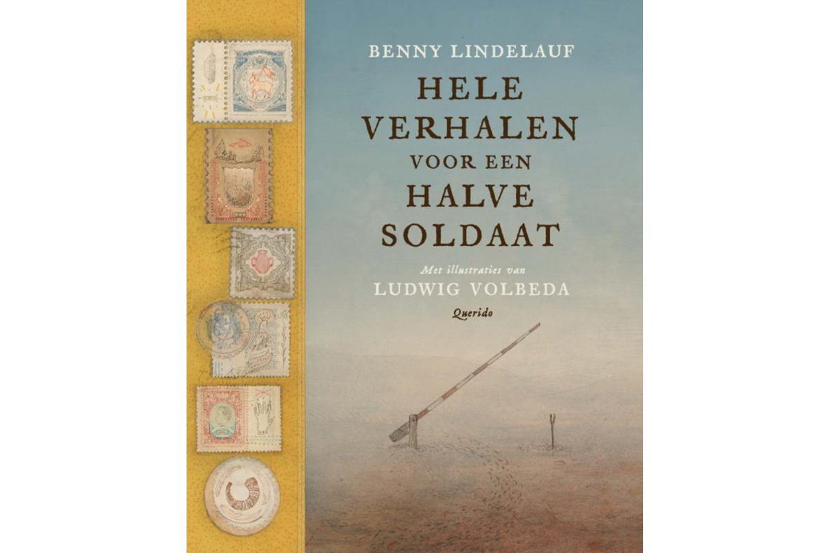 Hele verhalen voor een halve soldaat - Benny Lindelauf