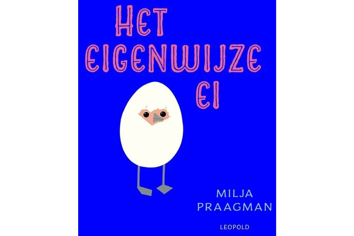 Het eigenwijze ei - Milja Praagman