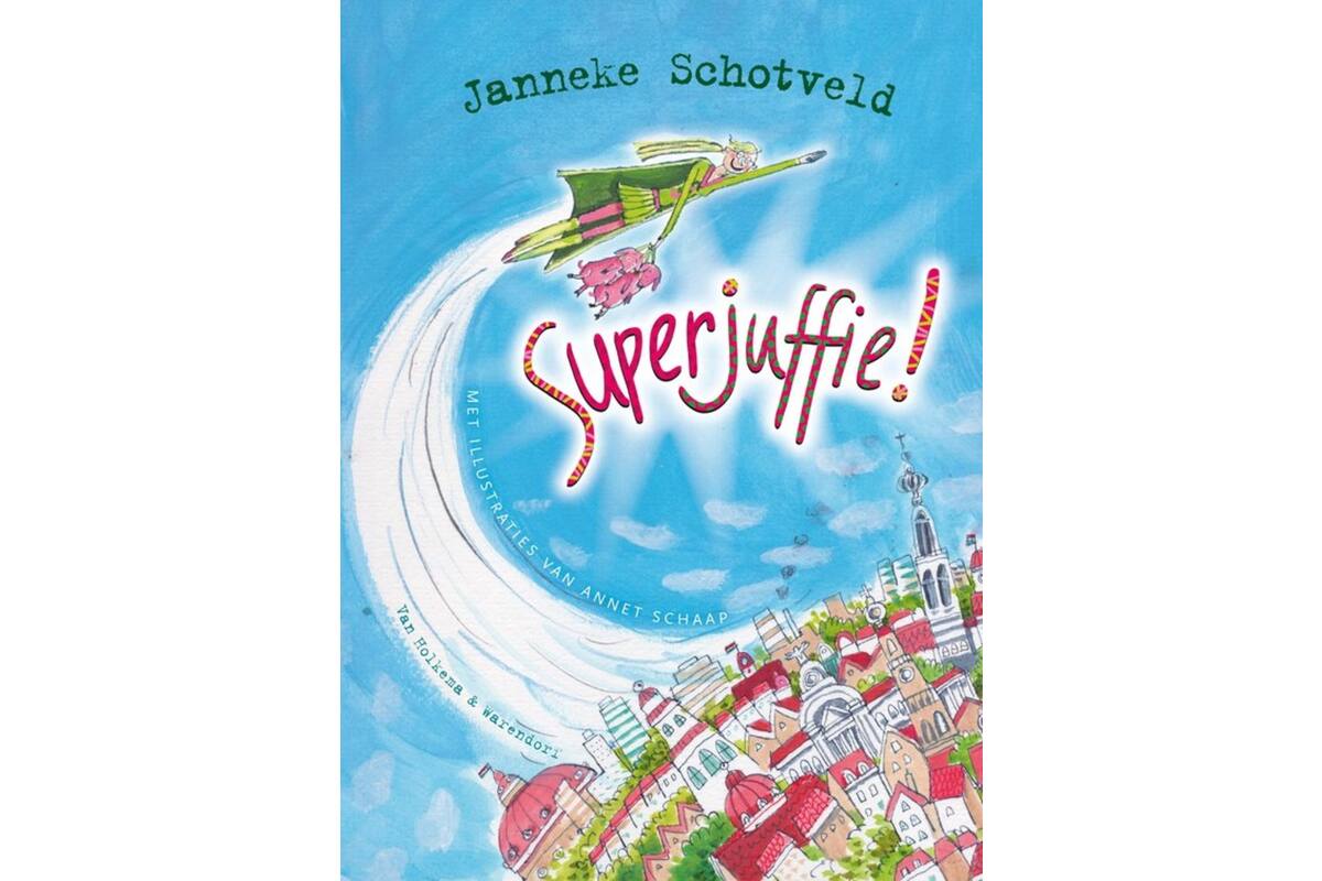 Superjuffie! 1 - Janneke Schotveld