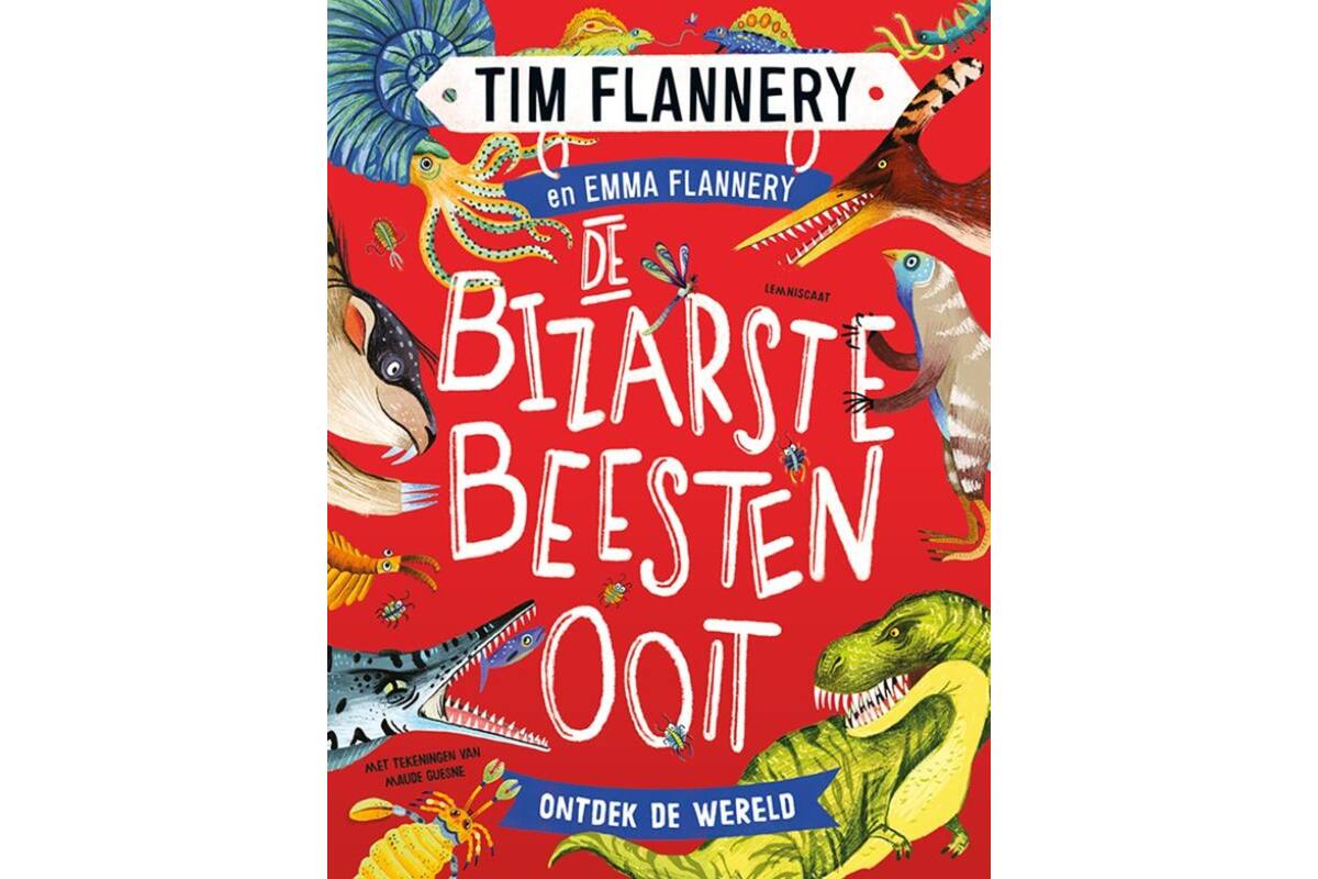 De bizarste beesten ooit - Tim Flannery