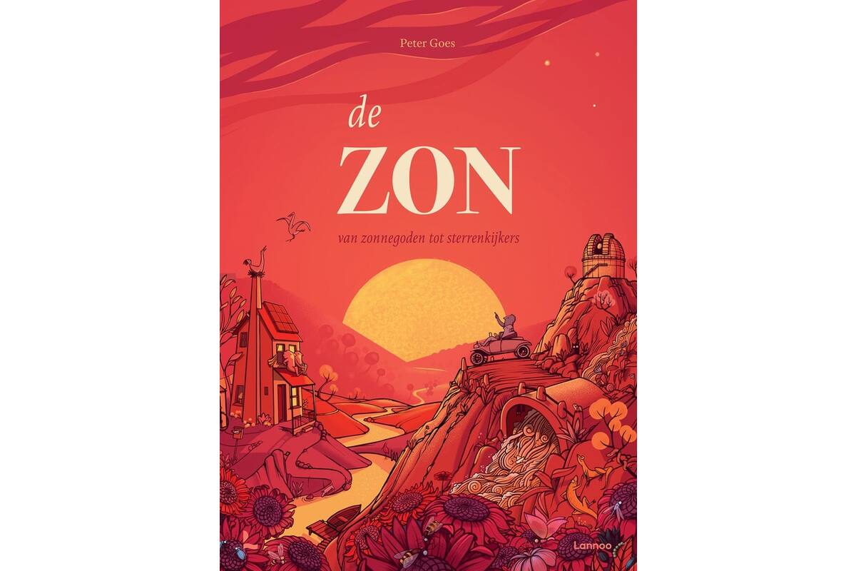 De zon: Van zonnegoden tot sterrenkijkers - Peter Goes