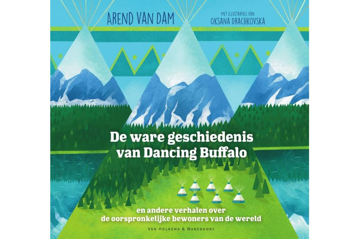 De ware geschiedenis van Dancing Buffalo - Arend van Dam