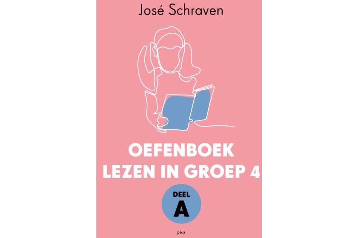 Lezen in groep 4 Oefenboek deel A - José Schraven