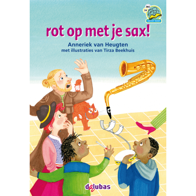 Rot op met je sax! Start/M5 (samenleesboek 10)