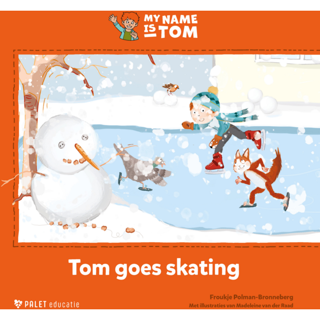 My name is Tom 2 prentenboek Tom goes skating