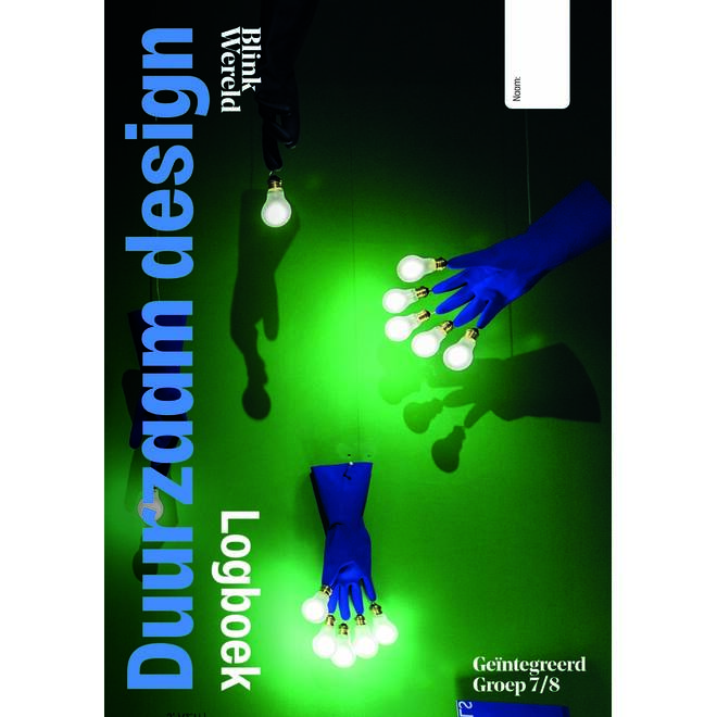 Blink Wereld Geïntegreerd (herzien) groep 7/8B Logboek thema 1: Duurzaam design (5 stuks)