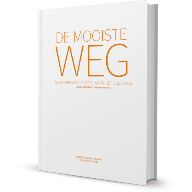 De mooiste weg - naar leren en leiderschap in het onderwijs.