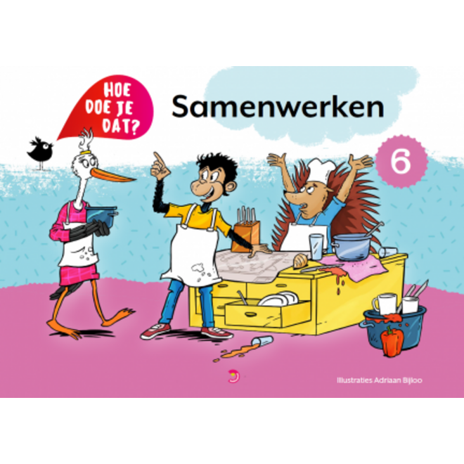 Hoe doe je dat? - Deel 6: Samenwerken