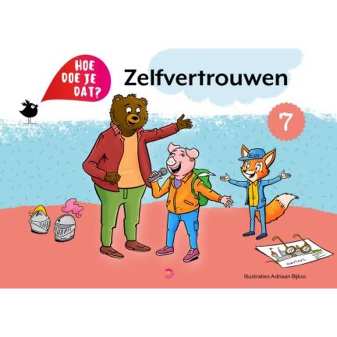 Hoe doe je dat? - Deel 7: Zelfvertrouwen