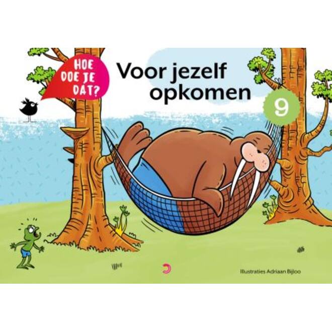 Hoe doe je dat? - Deel 9: Voor jezelf opkomen
