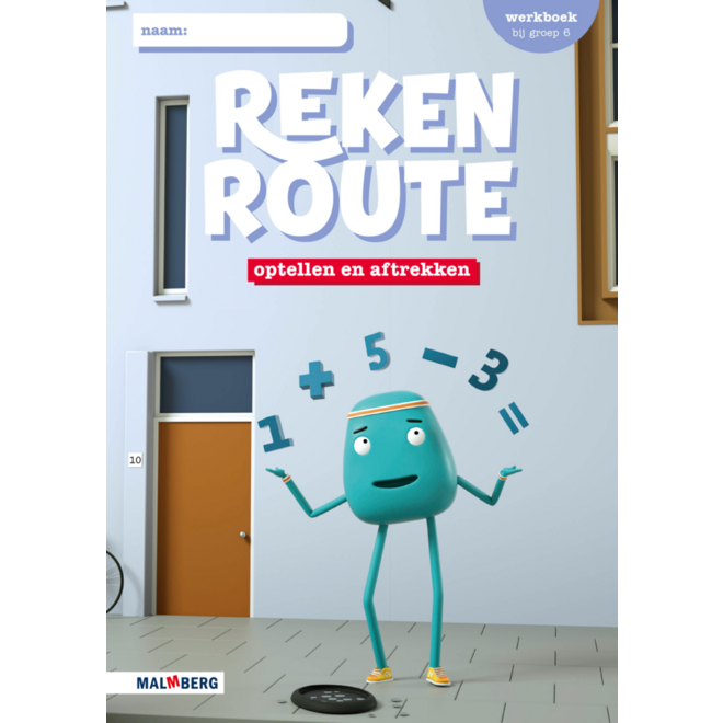 Rekenroute werkboek Optellen en aftrekken groep 6 (5 ex)