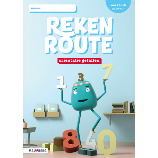 Rekenroute werkboek Oriëntatie getallen/Optellen en aftr. gr.7 (5 ex)