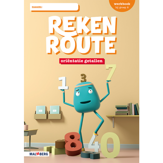 Rekenroute werkboek Oriëntatie getallen/bewerkingen groep 8 (5 ex)