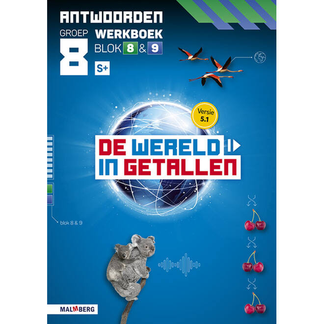 De wereld in getallen 5.1 groep 8 antwoordenboek werkboek blok 8 en 9 - S+