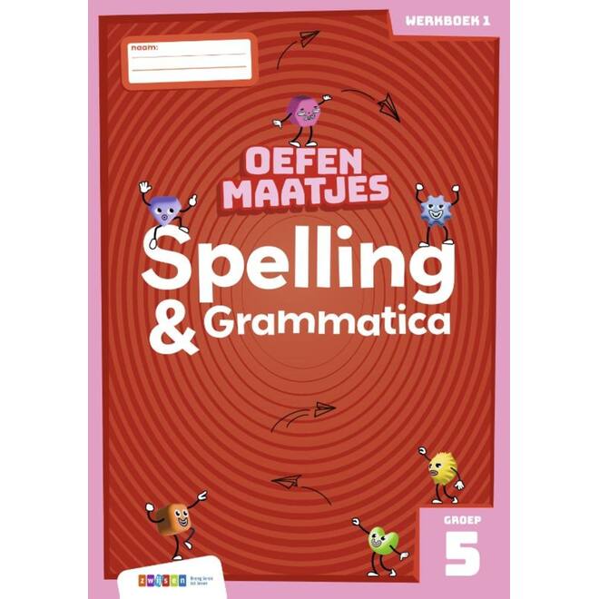 Oefenmaatjes Spelling & Grammatica groep 5 werkboek 1