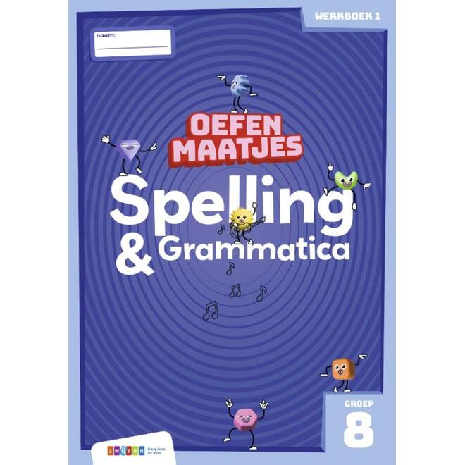Oefenmaatjes Spelling & Grammatica groep 8 werkboek 1