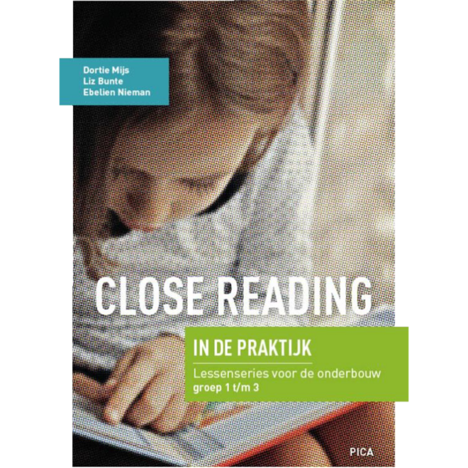 Close Reading in de praktijk Onderbouw: lessenserie voor gr 1 t/m 3