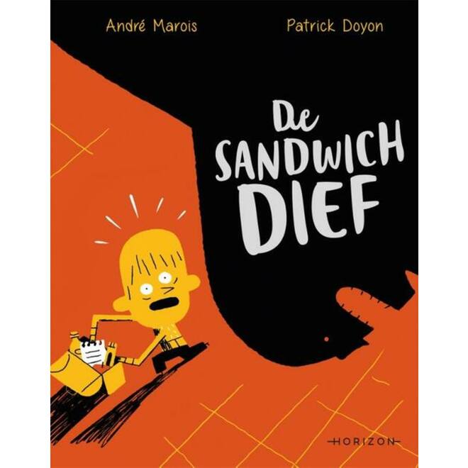 De sandwichdief - Andre Marois