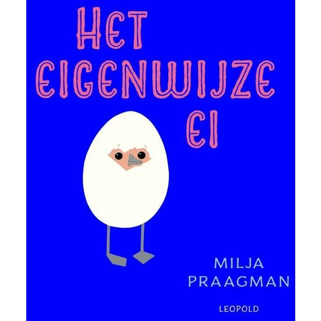 Het eigenwijze ei - Milja Praagman