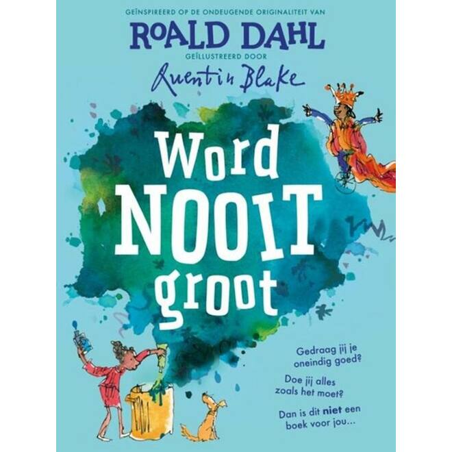 Word nooit groot - Roald Dahl
