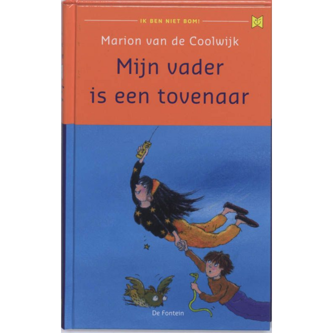 Mijn vader is een tovenaar (Ik ben niet bom)