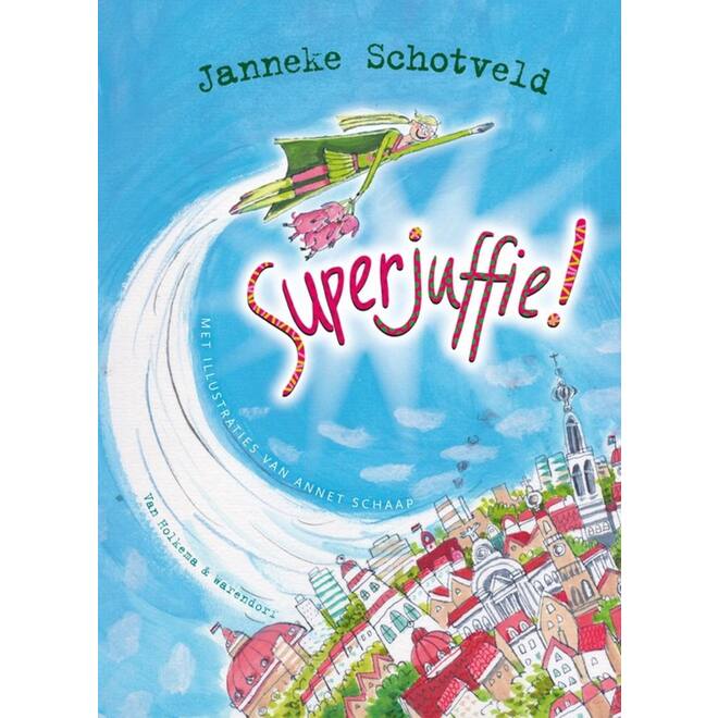 Superjuffie! 1 - Janneke Schotveld