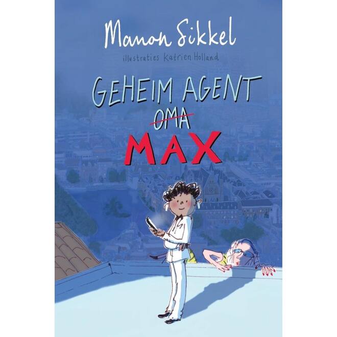 Geheim agent Max - Manon Sikkel