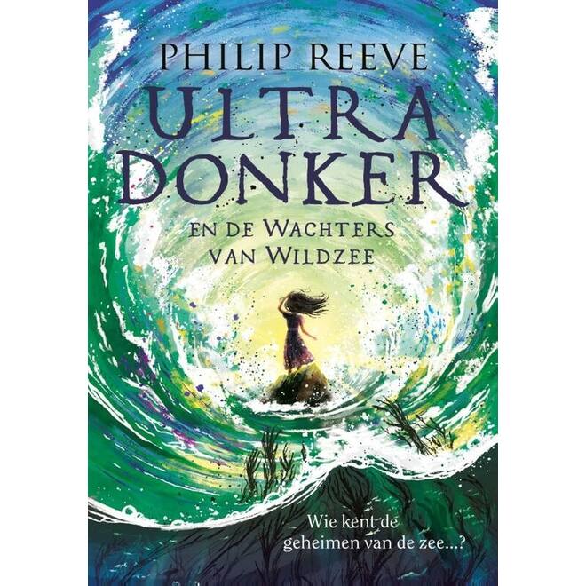 Ultra Donker en de Wachters van Wildzee - Philip Reeve