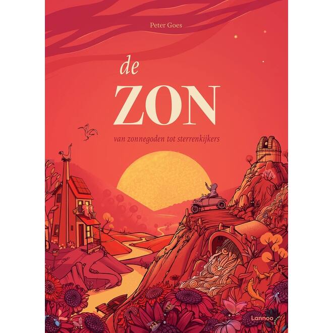 De zon: Van zonnegoden tot sterrenkijkers - Peter Goes