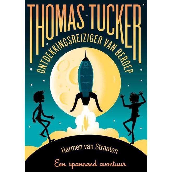 Thomas Tucker - Ontdekkingsreiziger van beroep - Harmen van Straaten
