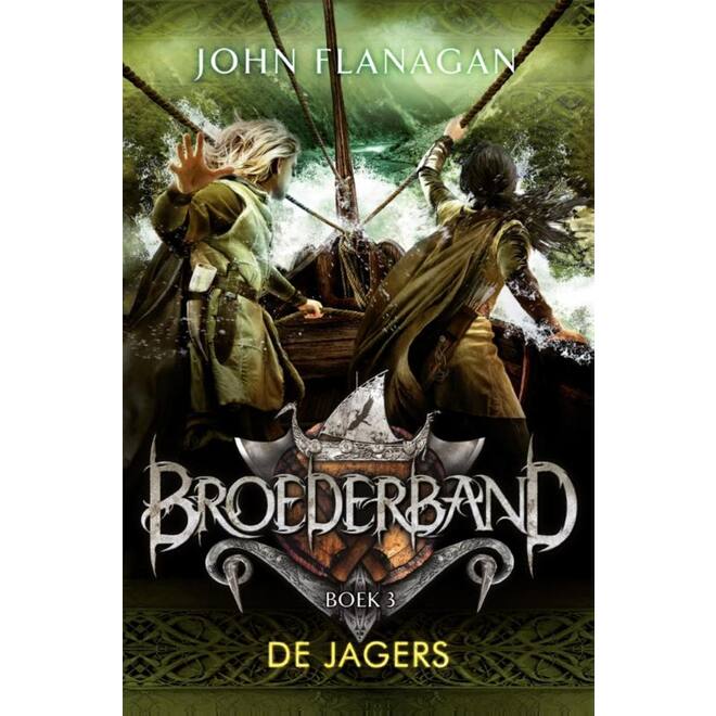 Broederband, 3: De jagers - John Flanagan