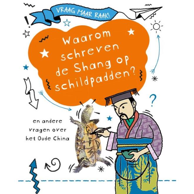 Waarom schreven de Shang op schildpadden? - Tim Cooke
