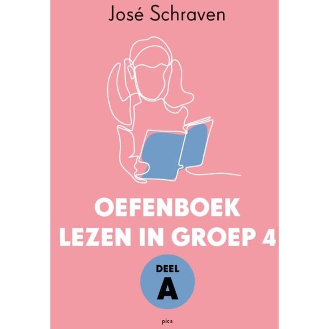 Lezen in groep 4 Oefenboek deel A - José Schraven