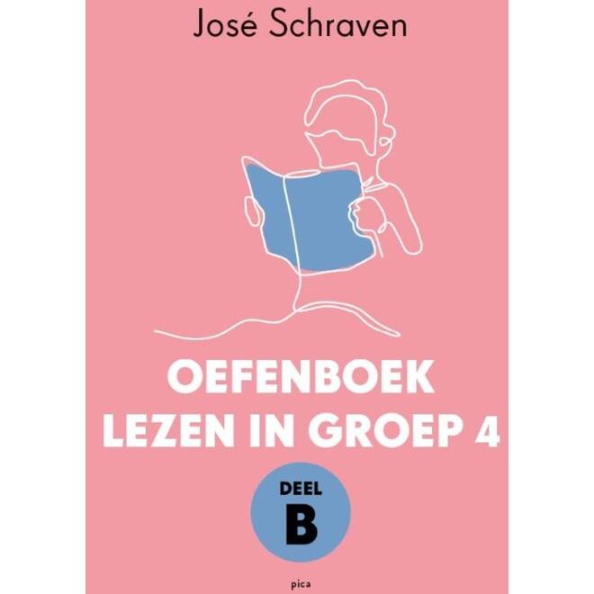 Lezen in groep 4 Oefenboek deel B - José Schraven