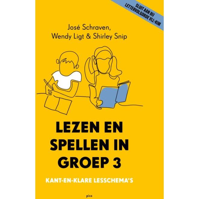 Lezen en spellen in groep 3: Kant-en-klare lesschema's - José Schraven