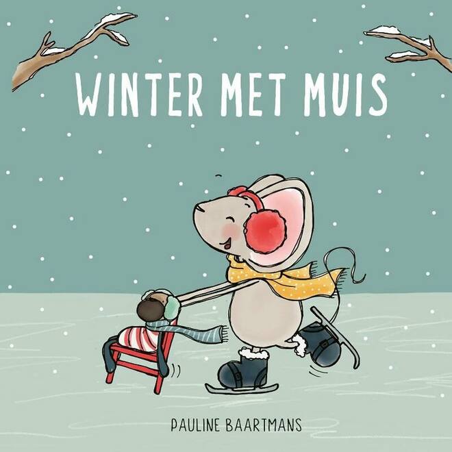 Thuis bij Muis - Winter met Muis - Pauline Baartmans