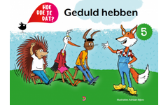 Hoe doe je dat? - Deel 5: Geduld hebben