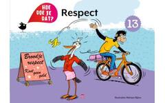 Hoe doe je dat? - Deel 13: Respect