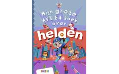 Mijn grote AVI E4 boek over helden