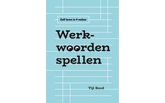 Werkwoorden spellen: Zelf leren in 9 weken - Tijl Rood