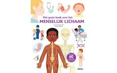 Het grote boek over het menselijk lichaam - Anne-Sophie Baumann