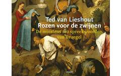 Rozen voor de zwijnen - Ted van Lieshout