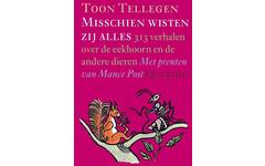Misschien wisten zij alles - Toon Tellegen