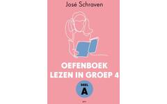 Lezen in groep 4 Oefenboek deel A - José Schraven