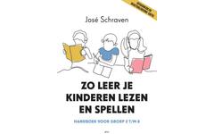 Zo leer je kinderen lezen en spellen - José Schraven
