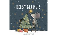 Thuis bij Muis - Kerst bij Muis - Pauline Baartmans