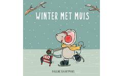 Thuis bij Muis - Winter met Muis - Pauline Baartmans