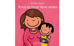 Anna - Anna en haar lieve mama - Kathleen Amant